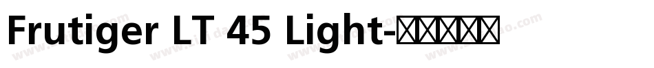 Frutiger LT 45 Light字体转换